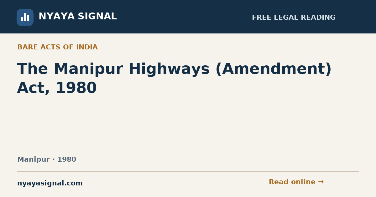 The Manipur Highways (Amendment) Act, 1980 | NYAYA SIGNAL