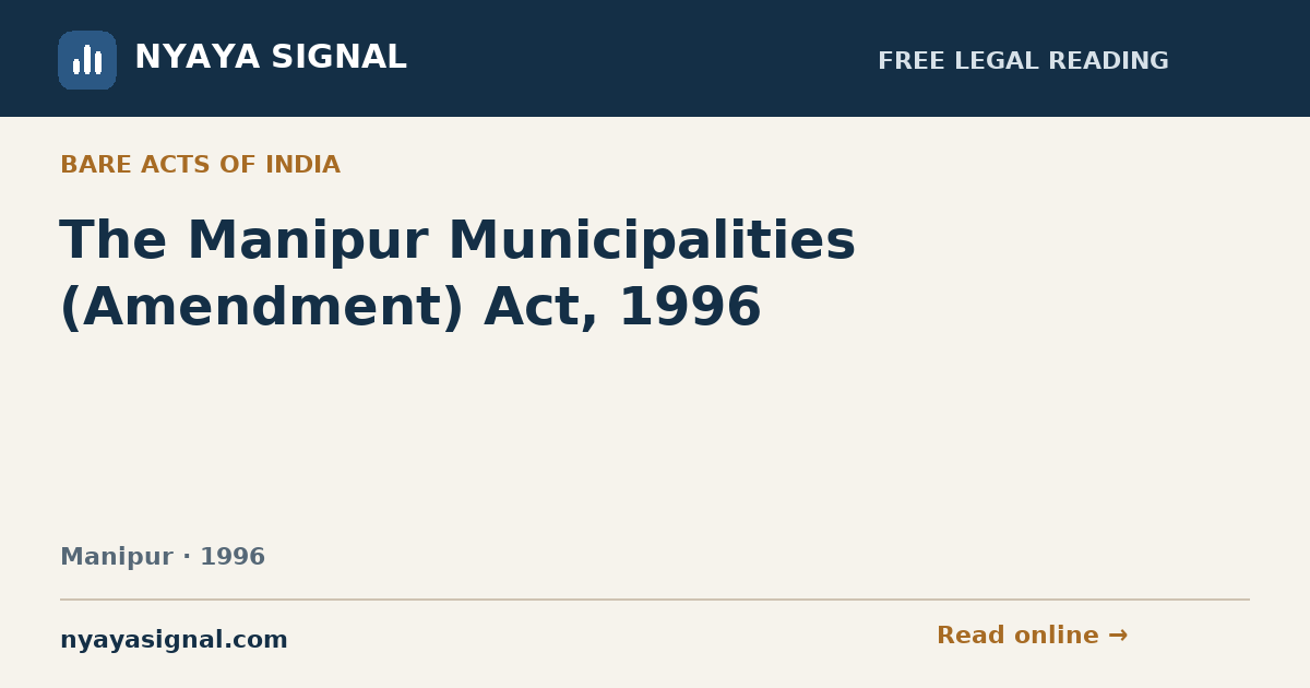 The Manipur Municipalities (Amendment) Act, 1996 | NYAYA SIGNAL