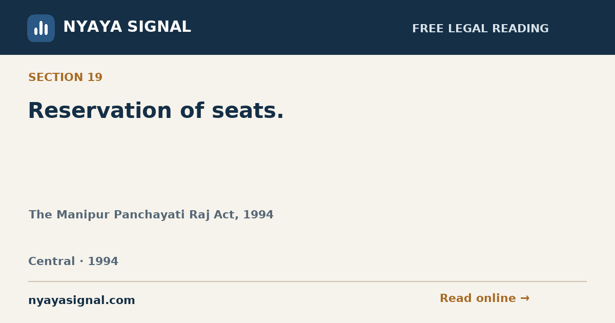 Section 19 — Reservation of seats. | The Manipur Panchayati Raj Act, 1994 | NYAYA SIGNAL