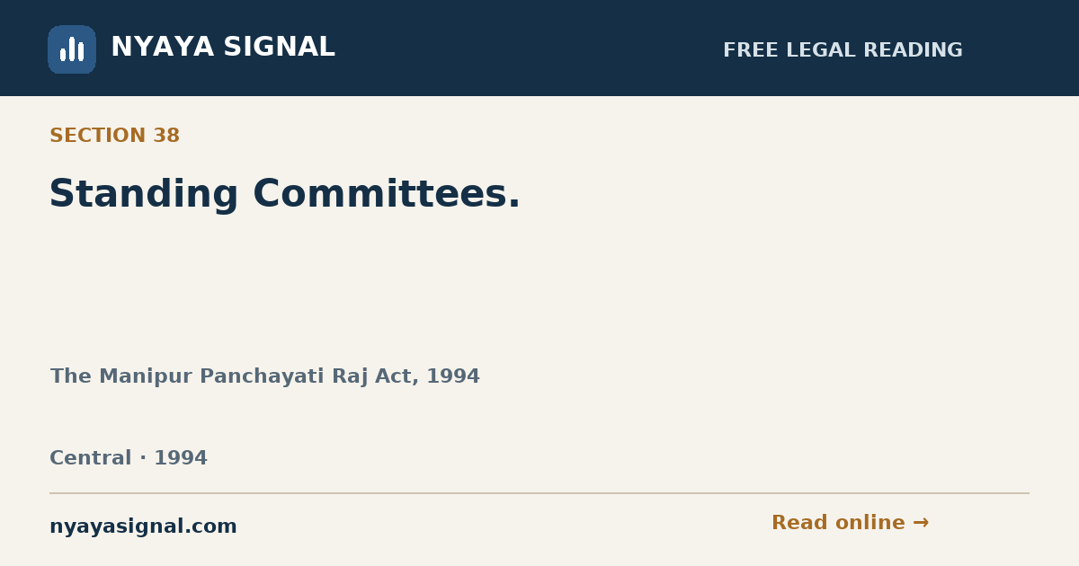 Section 38 — Standing Committees. | The Manipur Panchayati Raj Act, 1994 | NYAYA SIGNAL