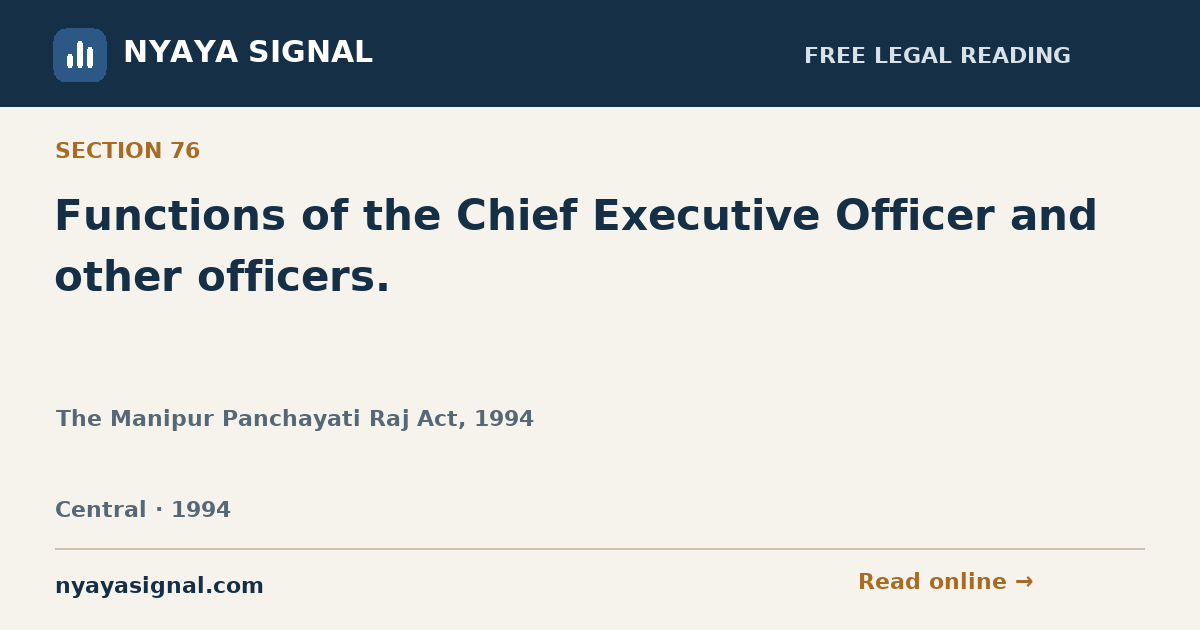 Section 76 — Functions of the Chief Executive Officer and other officers. | The Manipur Panchayati Raj Act, 1994 | NYAYA SIGNAL