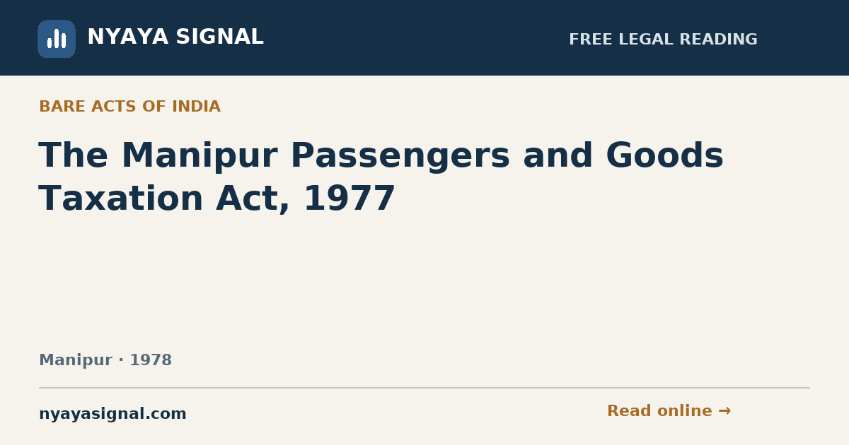The Manipur Passengers and Goods Taxation Act, 1977 | NYAYA SIGNAL
