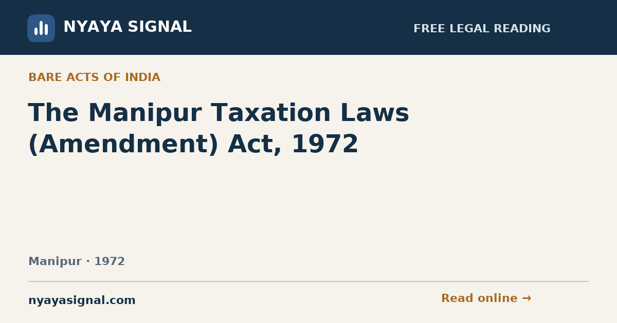 The Manipur Taxation Laws (Amendment) Act, 1972 | NYAYA SIGNAL