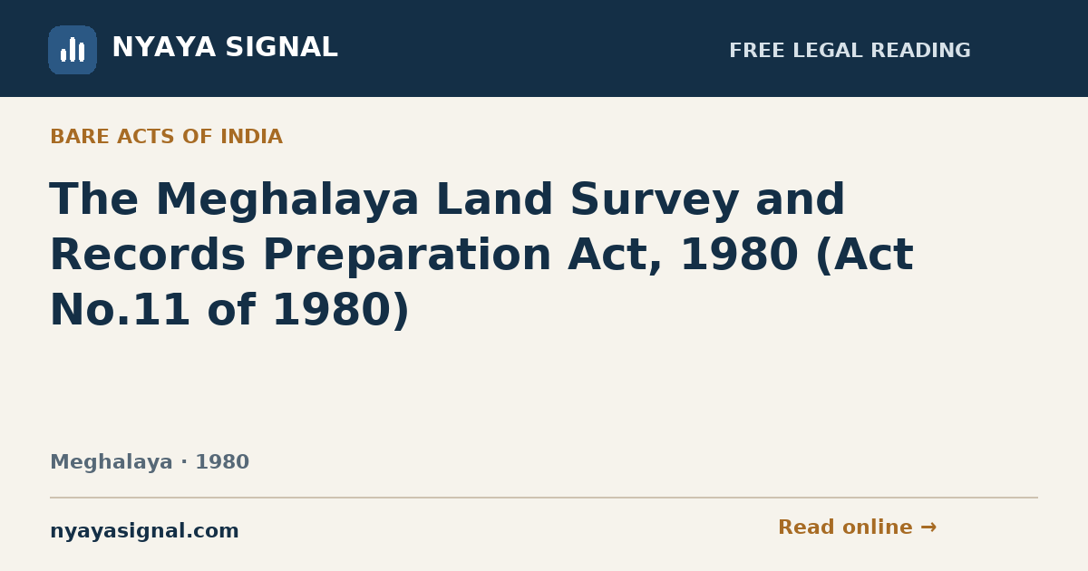 The Meghalaya Land Survey and Records Preparation Act, 1980 (Act No.11 of 1980) — Language not labelled by source | NYAYA SIGNAL