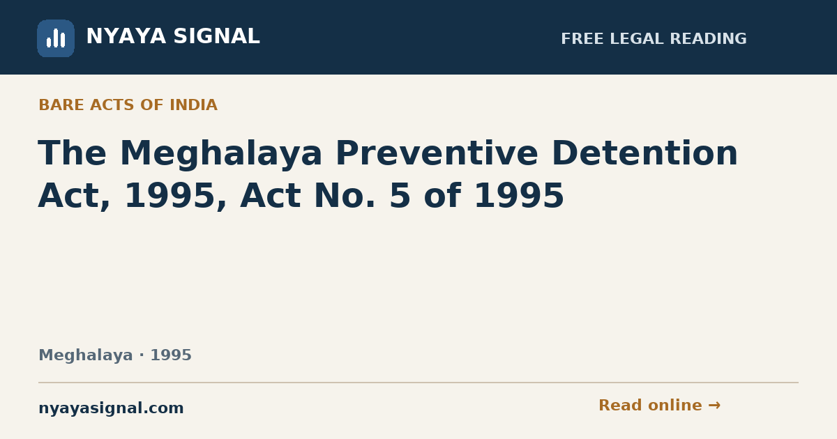 The Meghalaya Preventive Detention Act, 1995, Act No. 5 of 1995 — Language not labelled by source | NYAYA SIGNAL