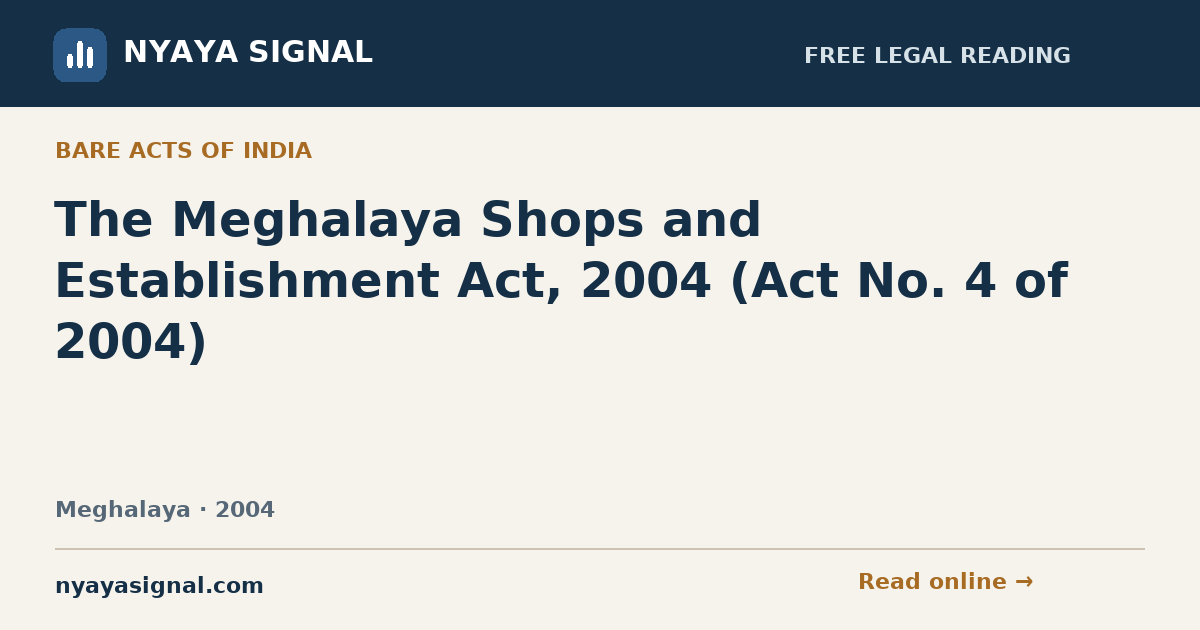 The Meghalaya Shops and Establishment Act, 2004 (Act No. 4 of 2004) — Language not labelled by source | NYAYA SIGNAL