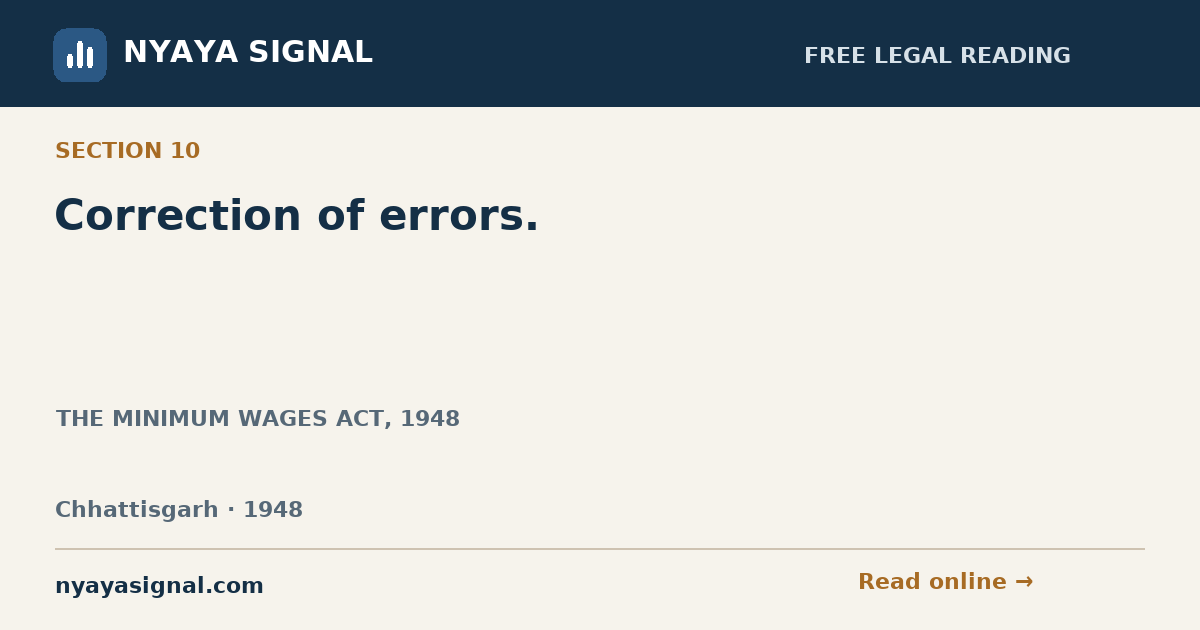 Section 10 — Correction of errors. | THE MINIMUM WAGES ACT, 1948 | NYAYA SIGNAL