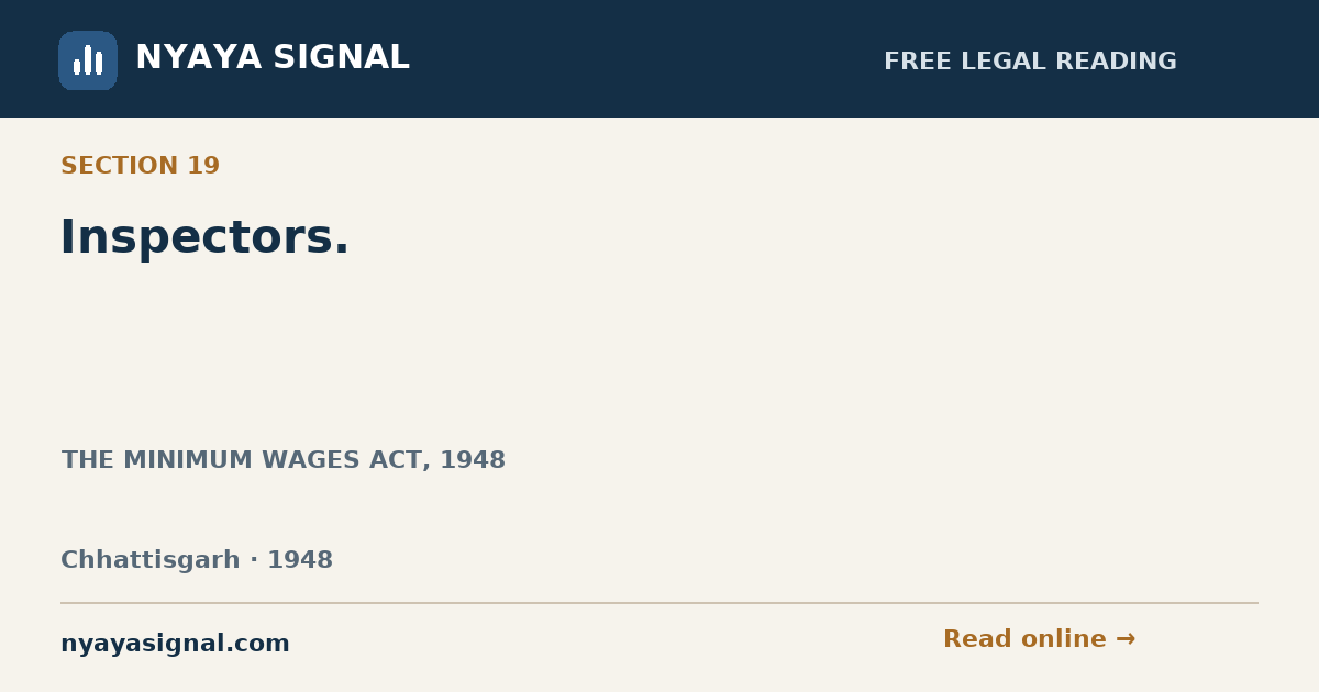 Section 19 — Inspectors. | THE MINIMUM WAGES ACT, 1948 | NYAYA SIGNAL