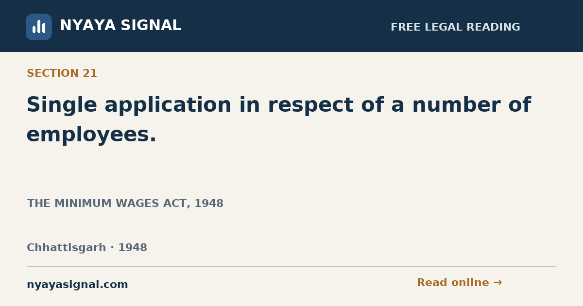 Section 21 — Single application in respect of a number of employees. | THE MINIMUM WAGES ACT, 1948 | NYAYA SIGNAL