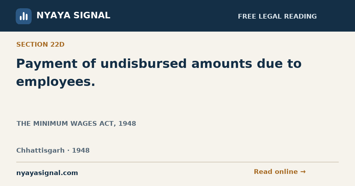Section 22D — Payment of undisbursed amounts due to employees. | THE MINIMUM WAGES ACT, 1948 | NYAYA SIGNAL