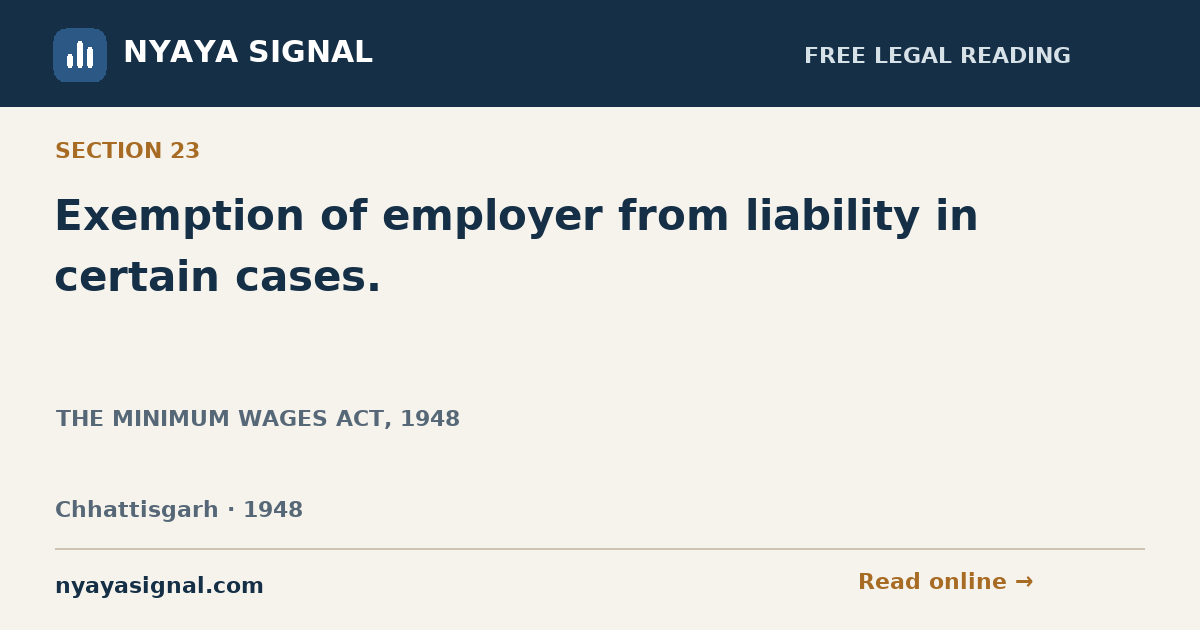 Section 23 — Exemption of employer from liability in certain cases. | THE MINIMUM WAGES ACT, 1948 | NYAYA SIGNAL