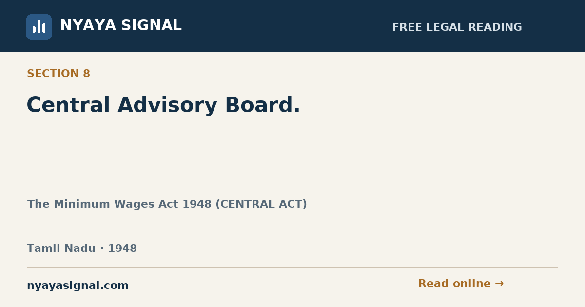Section 8 — Central Advisory Board. | The Minimum Wages Act 1948 (CENTRAL ACT) | NYAYA SIGNAL