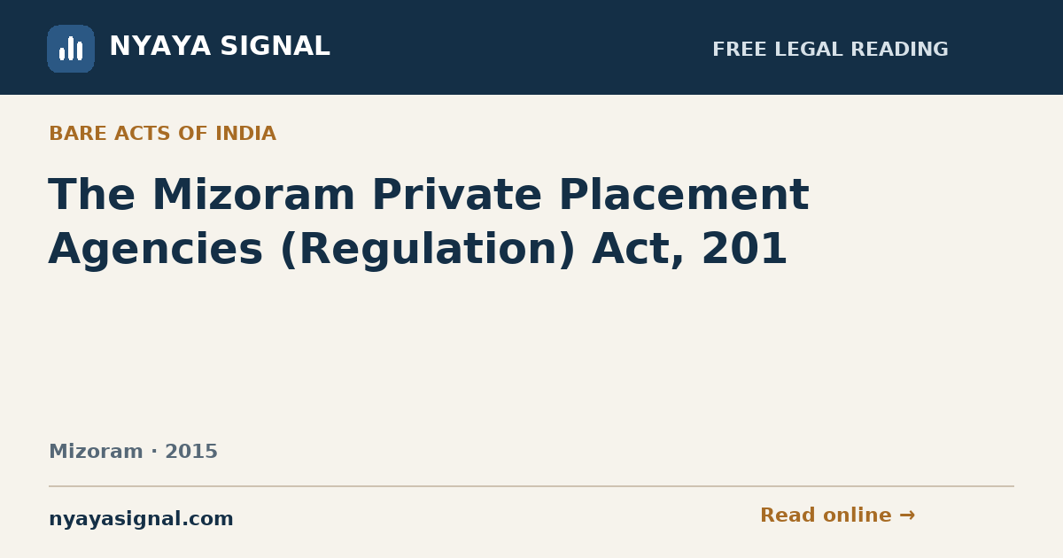 The Mizoram Private Placement Agencies (Regulation) Act, 201 | NYAYA SIGNAL