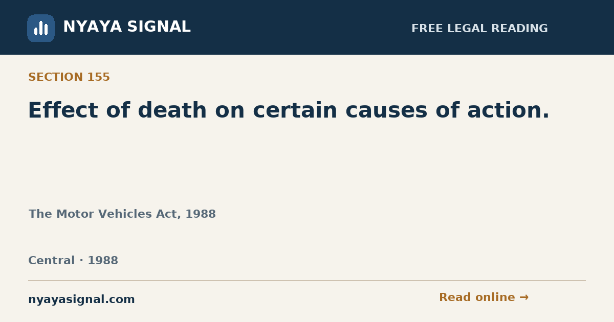 Section 155 — Effect of death on certain causes of action. | The Motor Vehicles Act, 1988 | NYAYA SIGNAL