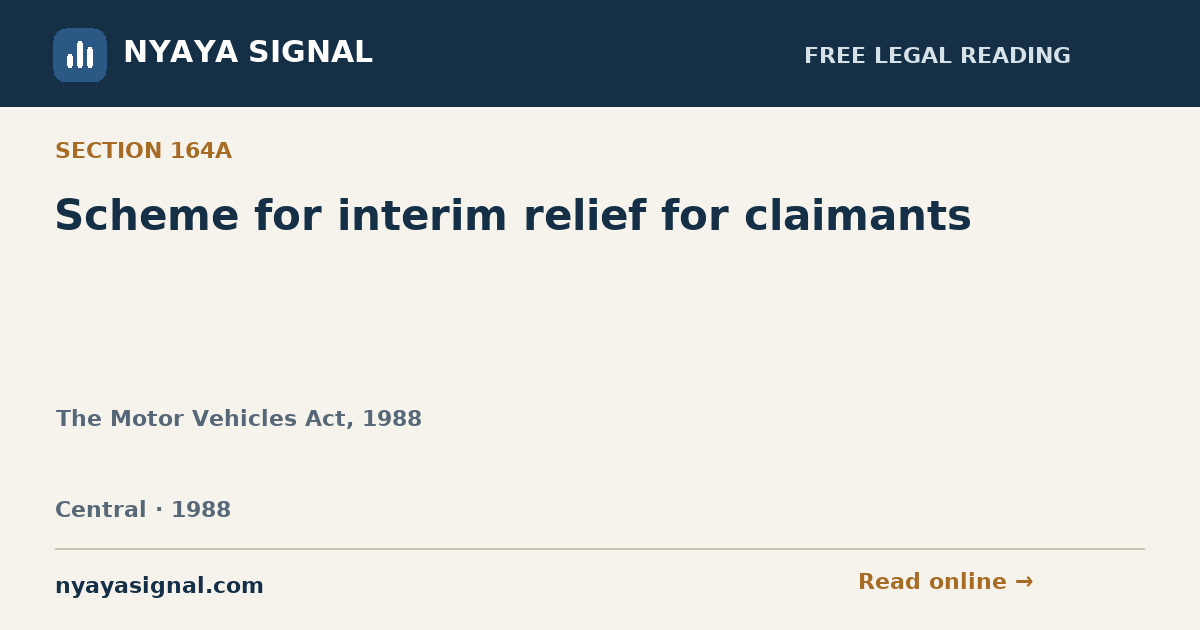 Section 164A — Scheme for interim relief for claimants | The Motor Vehicles Act, 1988 | NYAYA SIGNAL