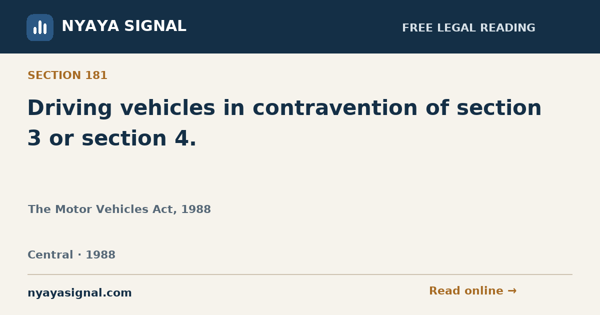 Section 181 — Driving vehicles in contravention of section 3 or section 4. | The Motor Vehicles Act, 1988 | NYAYA SIGNAL