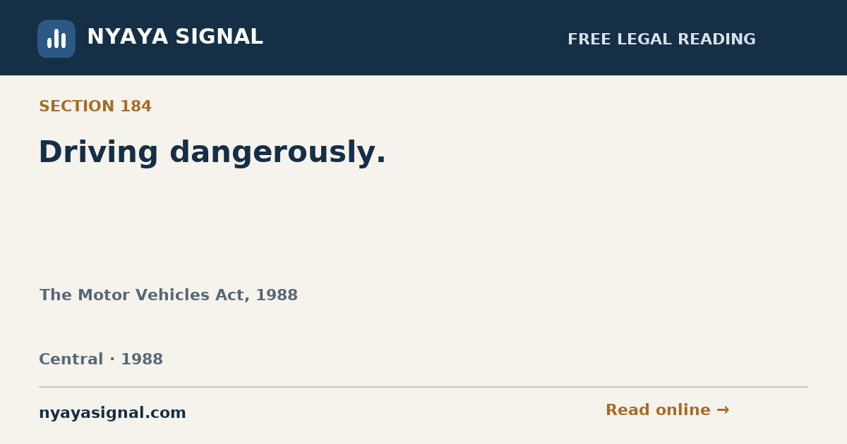 Section 184 — Driving dangerously. | The Motor Vehicles Act, 1988 | NYAYA SIGNAL
