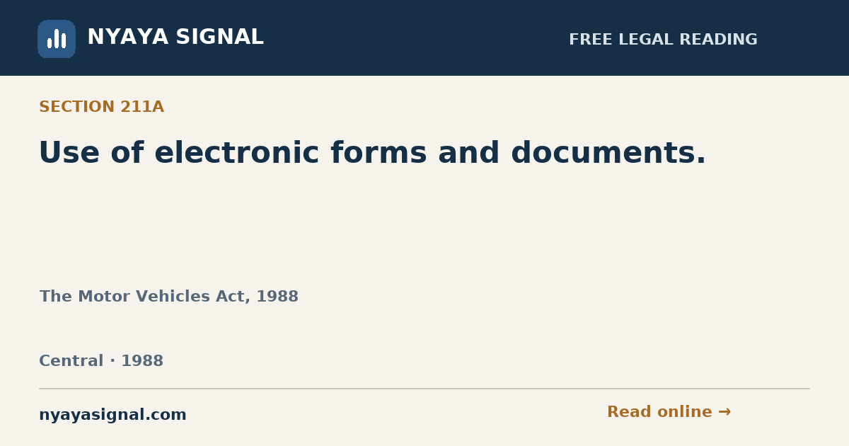 Section 211A — Use of electronic forms and documents. | The Motor Vehicles Act, 1988 | NYAYA SIGNAL