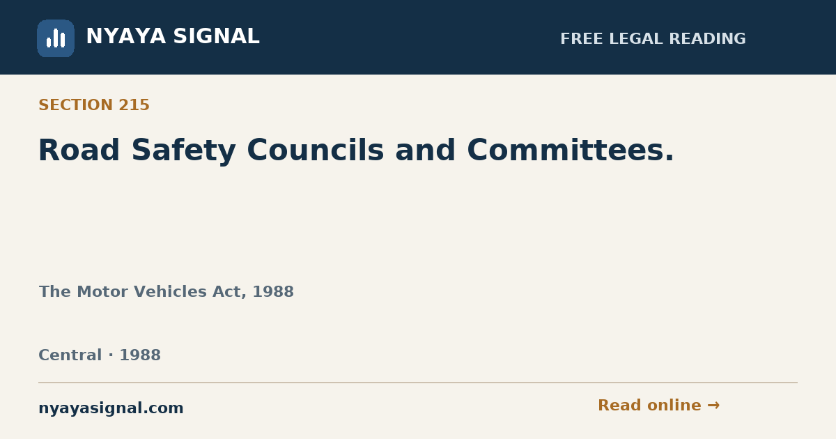 Section 215 — Road Safety Councils and Committees. | The Motor Vehicles Act, 1988 | NYAYA SIGNAL