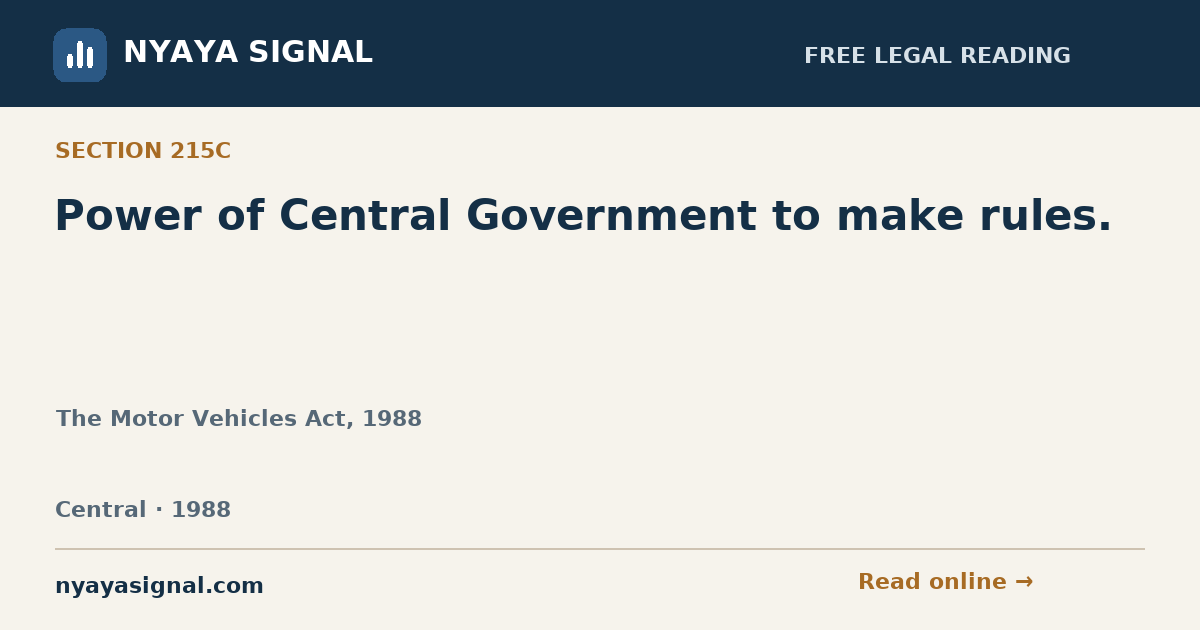 Section 215C — Power of Central Government to make rules. | The Motor Vehicles Act, 1988 | NYAYA SIGNAL