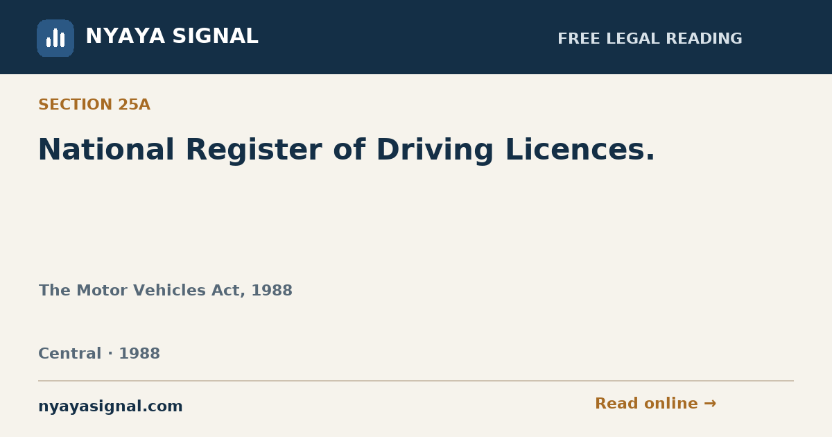 Section 25A — National Register of Driving Licences. | The Motor Vehicles Act, 1988 | NYAYA SIGNAL