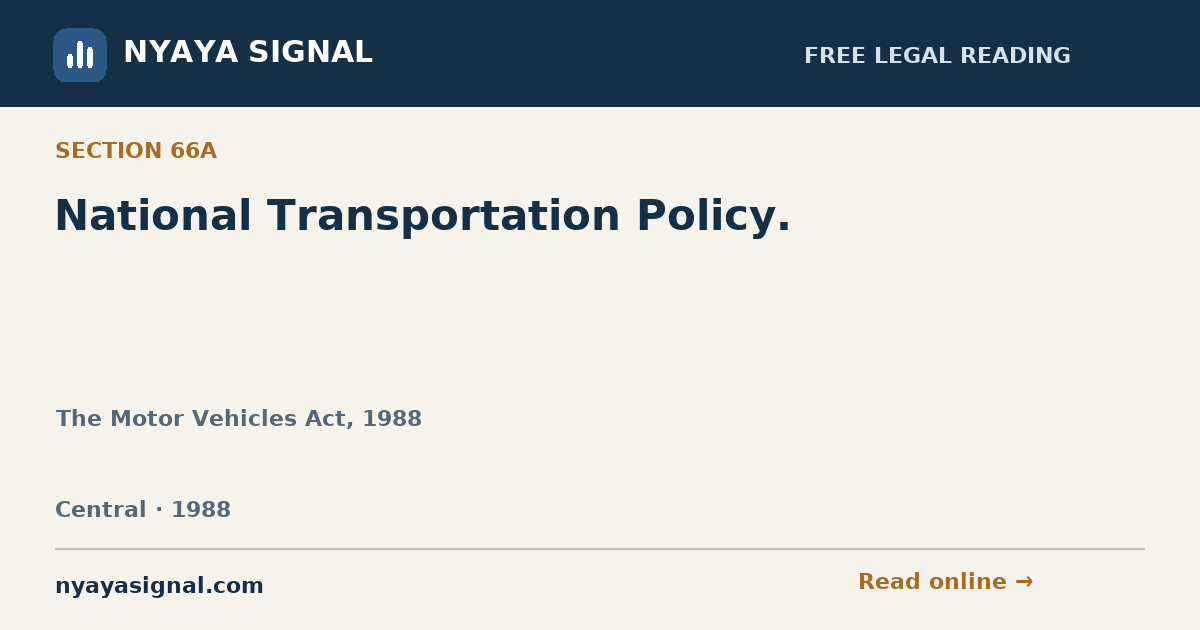 Section 66A — National Transportation Policy. | The Motor Vehicles Act, 1988 | NYAYA SIGNAL