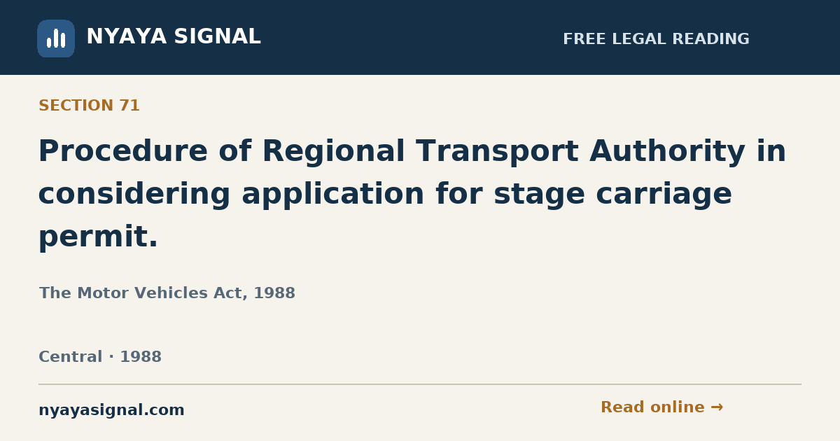 Section 71 — Procedure of Regional Transport Authority in considering application for stage carriage permit. | The Motor Vehicles Act, 1988 | NYAYA SIGNAL