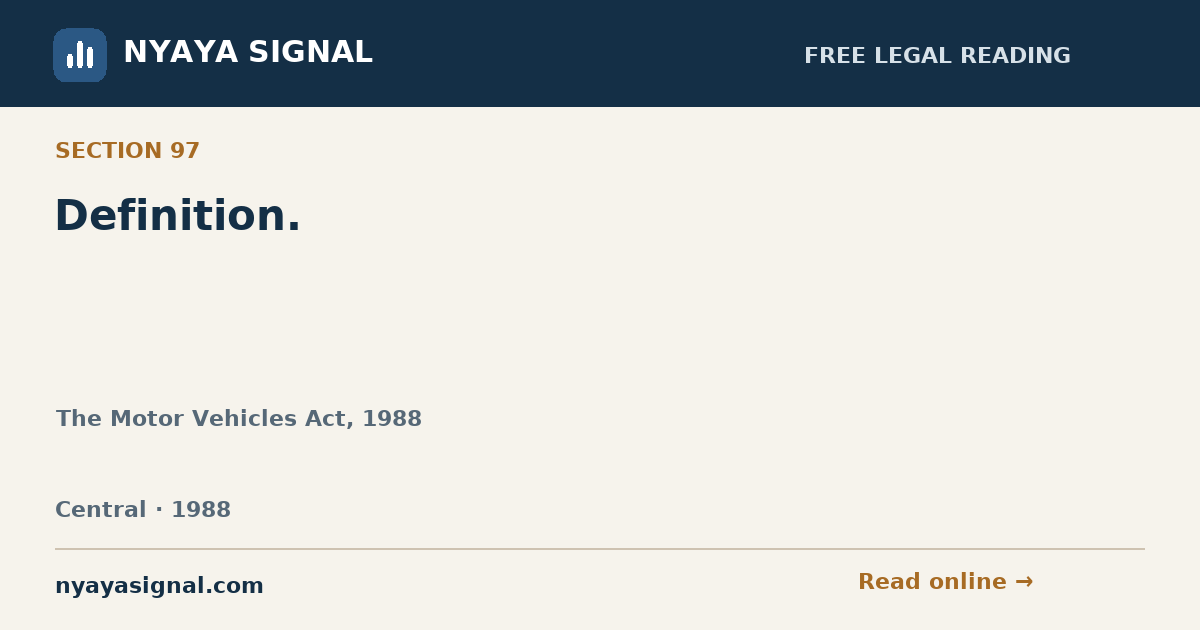 Section 97 — Definition. | The Motor Vehicles Act, 1988 | NYAYA SIGNAL