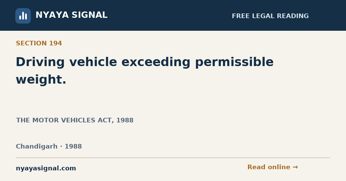 Section 194 — Driving vehicle exceeding permissible weight. | THE MOTOR VEHICLES ACT, 1988 | NYAYA SIGNAL