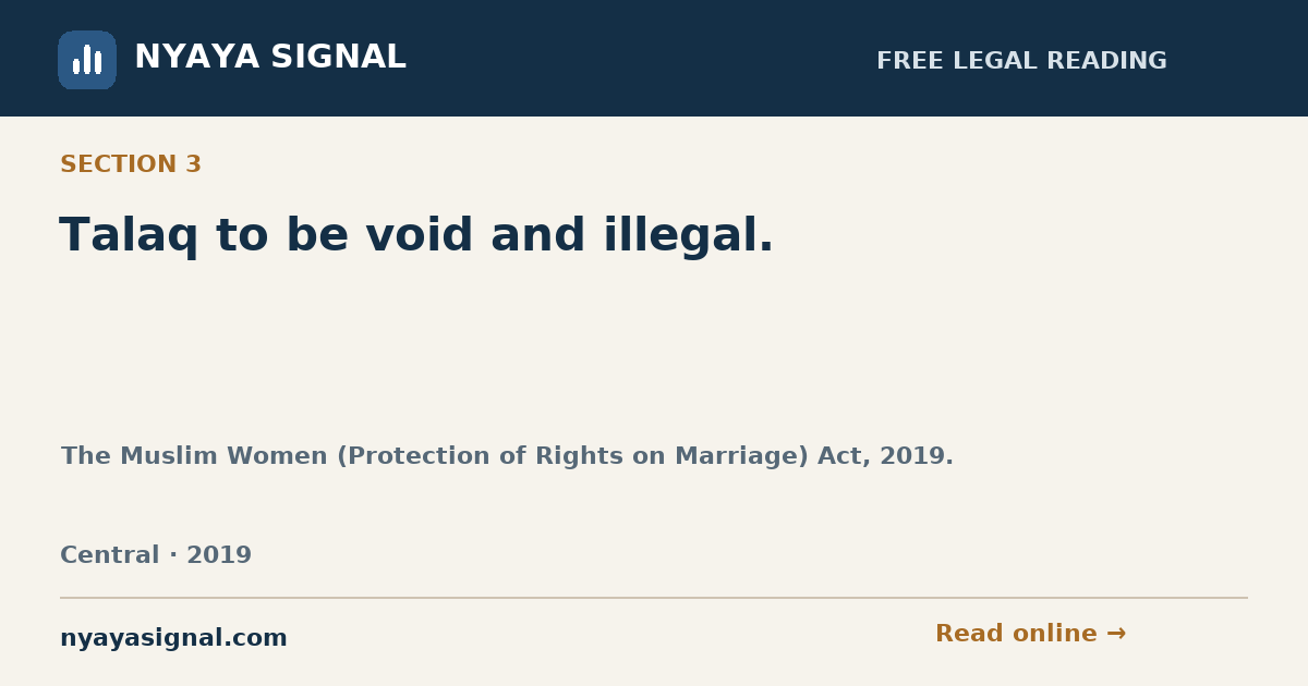 Section 3 — Talaq to be void and illegal. | The Muslim Women (Protection of Rights on Marriage) Act, 2019. | NYAYA SIGNAL