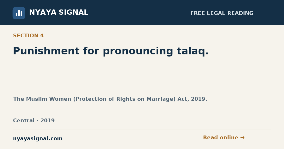 Section 4 — Punishment for pronouncing talaq. | The Muslim Women (Protection of Rights on Marriage) Act, 2019. | NYAYA SIGNAL