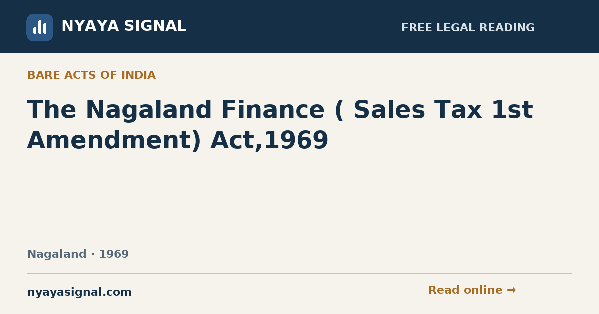 The Nagaland Finance ( Sales Tax 1st Amendment) Act,1969 | NYAYA SIGNAL