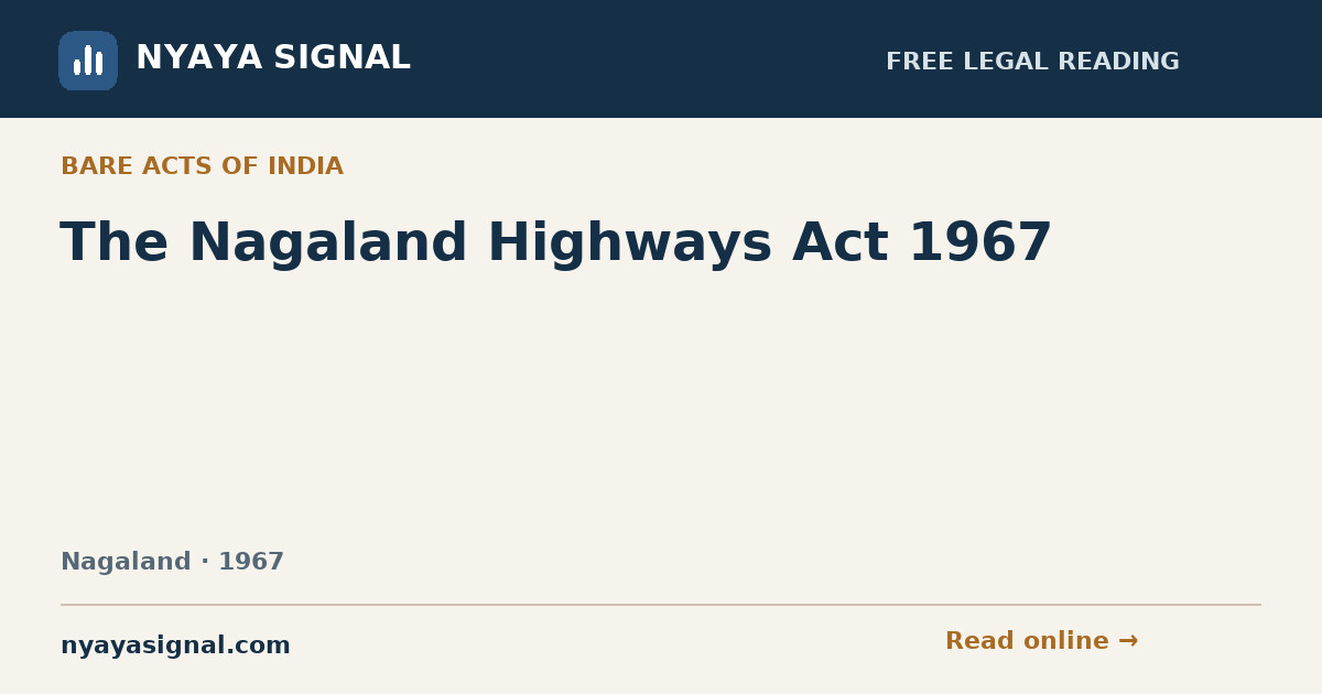The Nagaland Highways Act 1967 | NYAYA SIGNAL