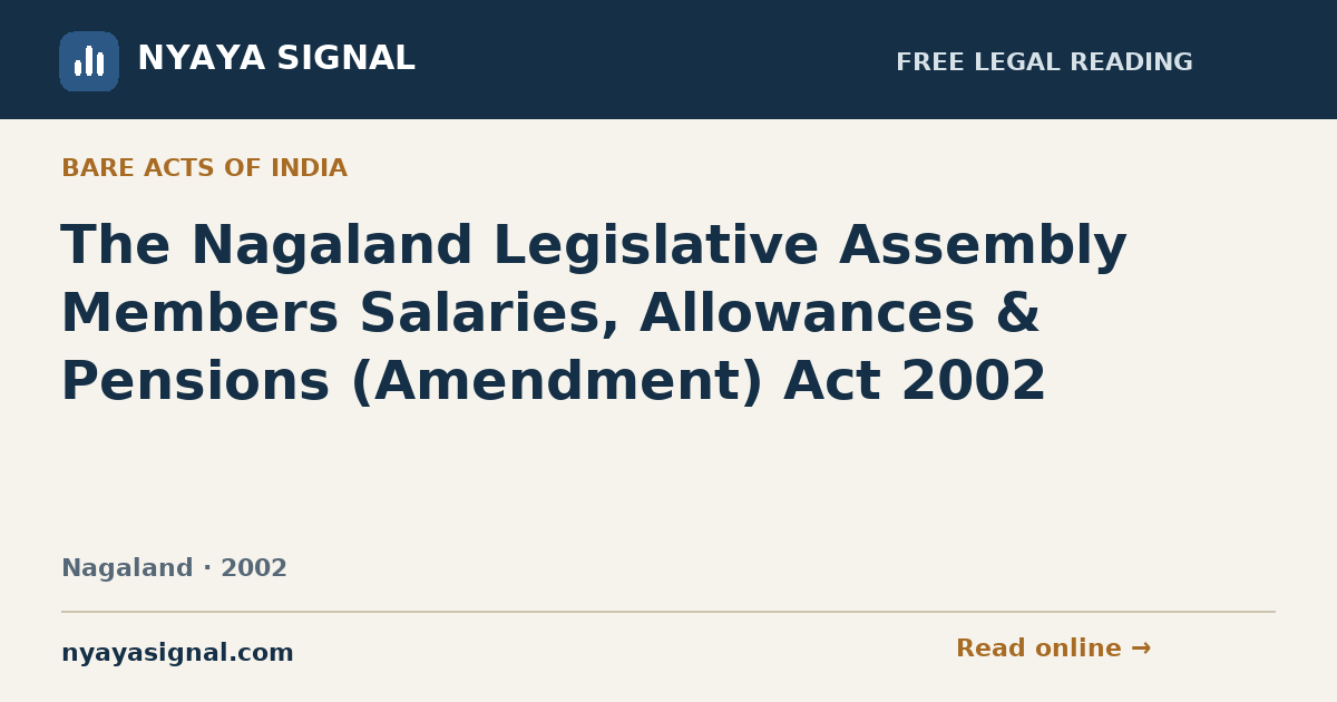 The Nagaland Legislative Assembly Members Salaries, Allowances & Pensions (Amendment) Act 2002 | NYAYA SIGNAL