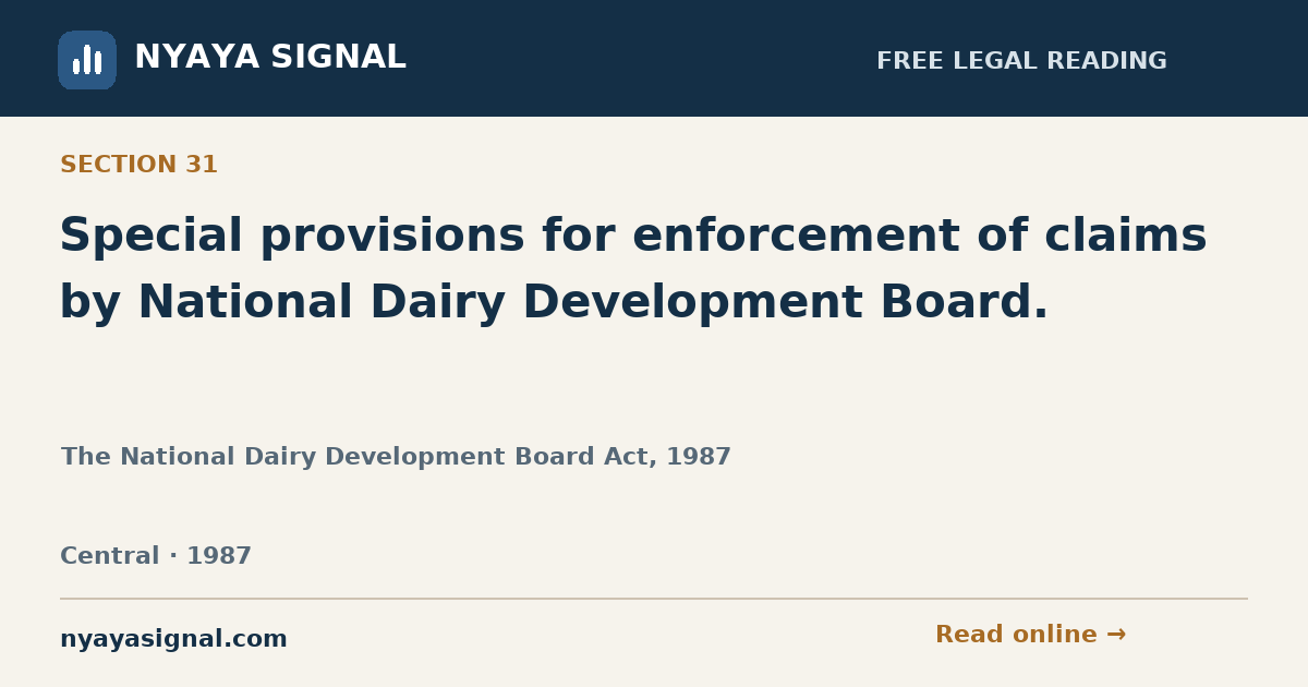 Section 31 — Special provisions for enforcement of claims by National Dairy Development Board. | The National Dairy Development Board Act, 1987 | NYAYA SIGNAL