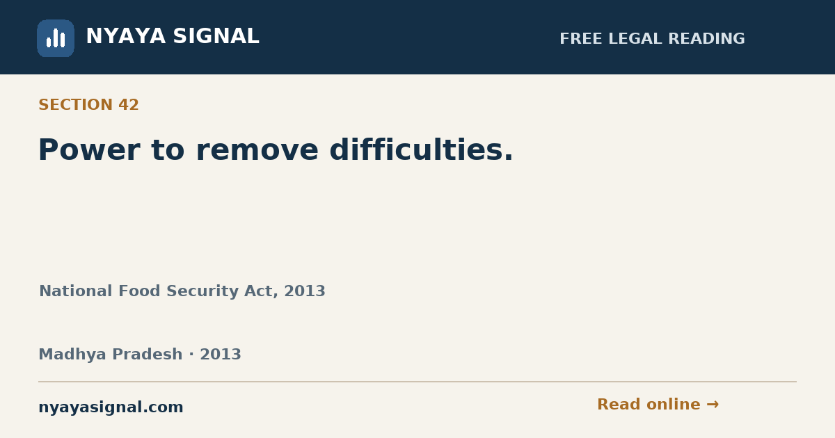 Section 42 — Power to remove difficulties. | National Food Security Act, 2013 | NYAYA SIGNAL