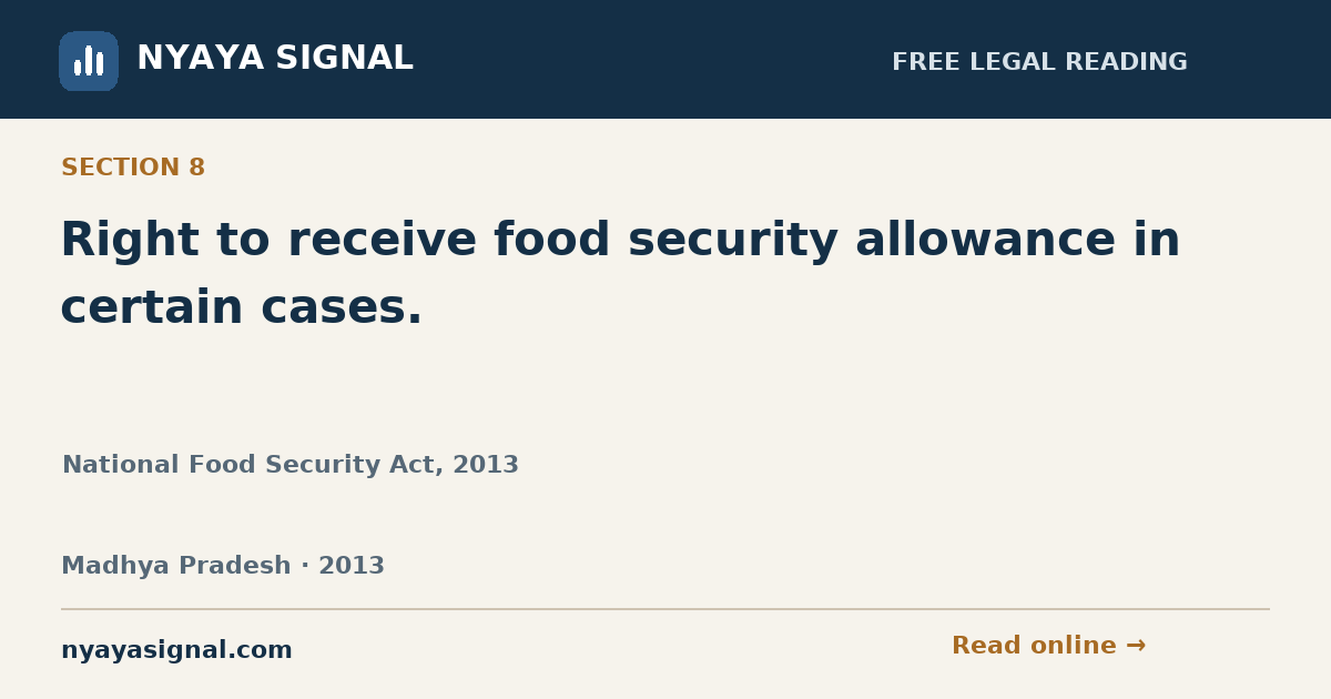 Section 8 — Right to receive food security allowance in certain cases. | National Food Security Act, 2013 | NYAYA SIGNAL