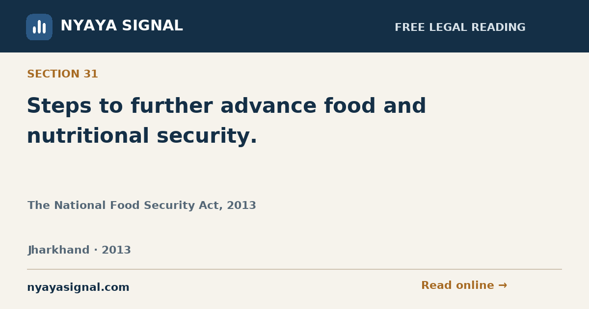 Section 31 — Steps to further advance food and nutritional security. | The National Food Security Act, 2013 | NYAYA SIGNAL