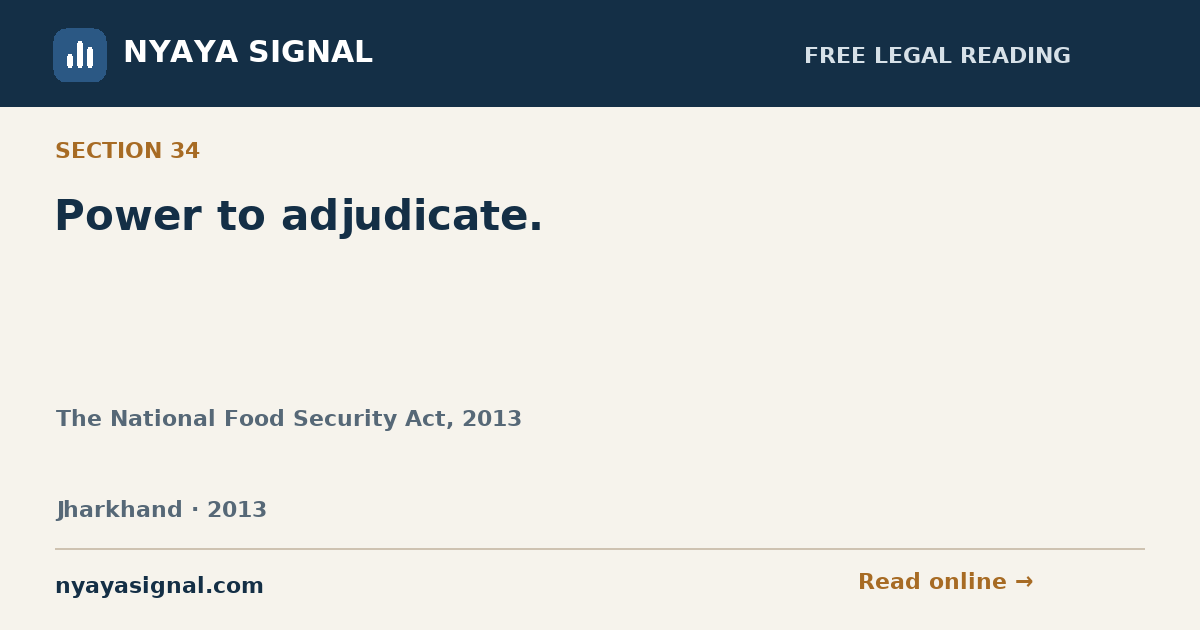 Section 34 — Power to adjudicate. | The National Food Security Act, 2013 | NYAYA SIGNAL