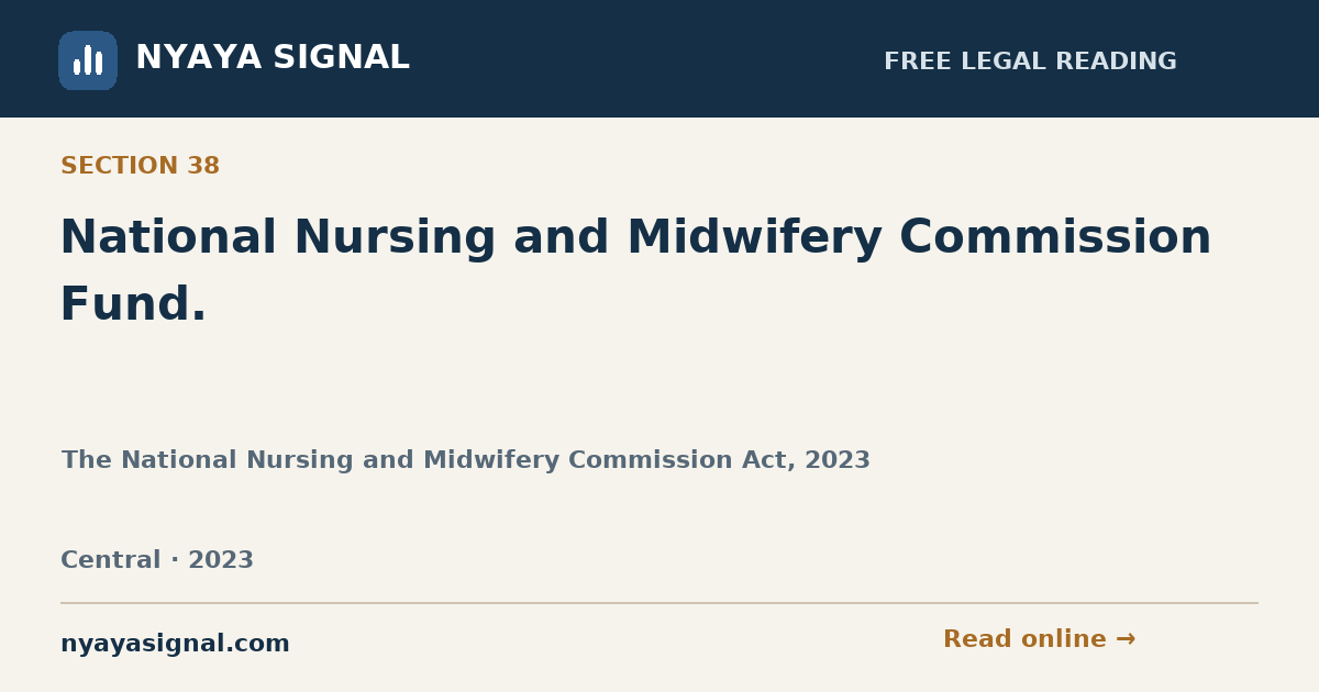 Section 38 — National Nursing and Midwifery Commission Fund. | The National Nursing and Midwifery Commission Act, 2023 | NYAYA SIGNAL