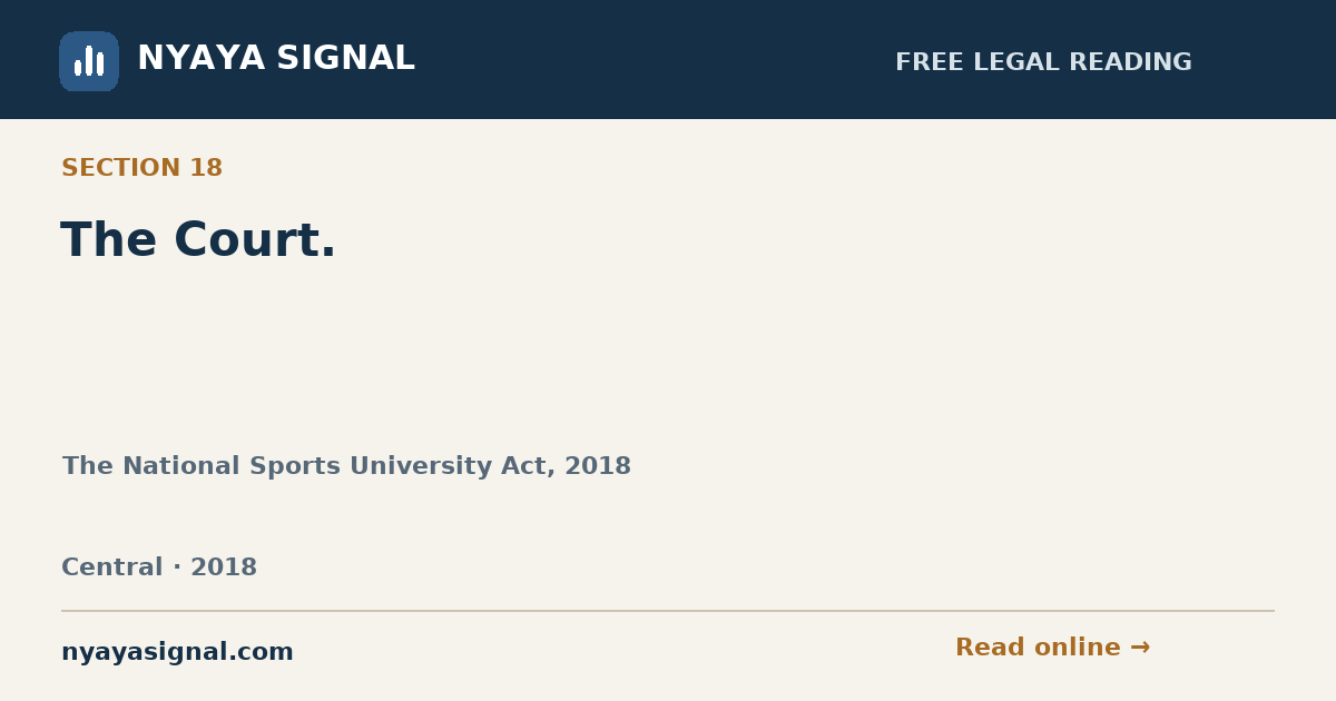 Section 18 — The Court. | The National Sports University Act, 2018 | NYAYA SIGNAL
