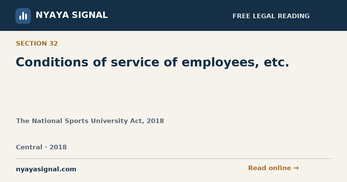 Section 32 — Conditions of service of employees, etc. | The National Sports University Act, 2018 | NYAYA SIGNAL