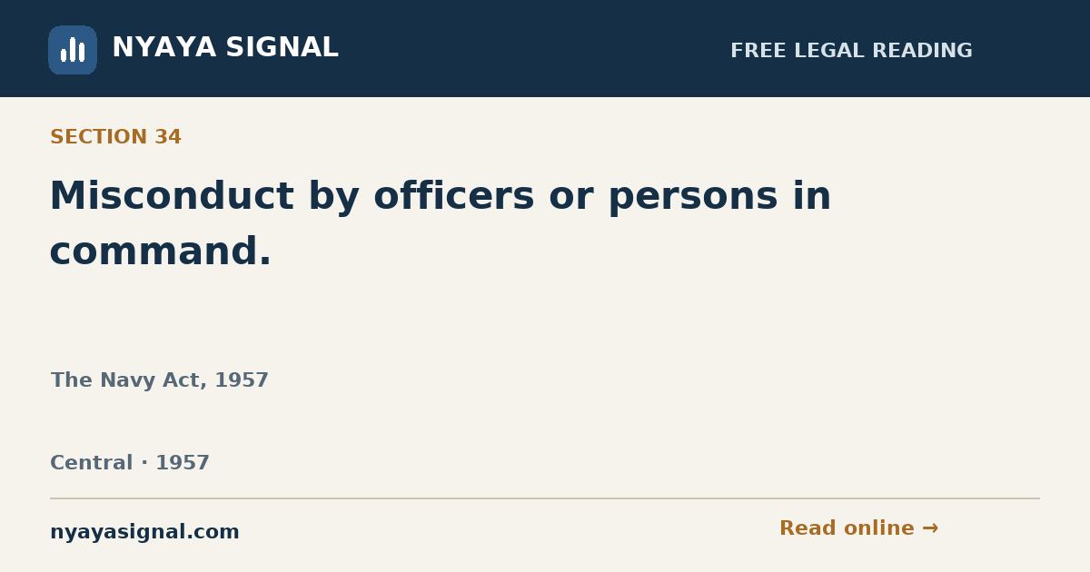 Section 34 — Misconduct by officers or persons in command. | The Navy Act, 1957 | NYAYA SIGNAL
