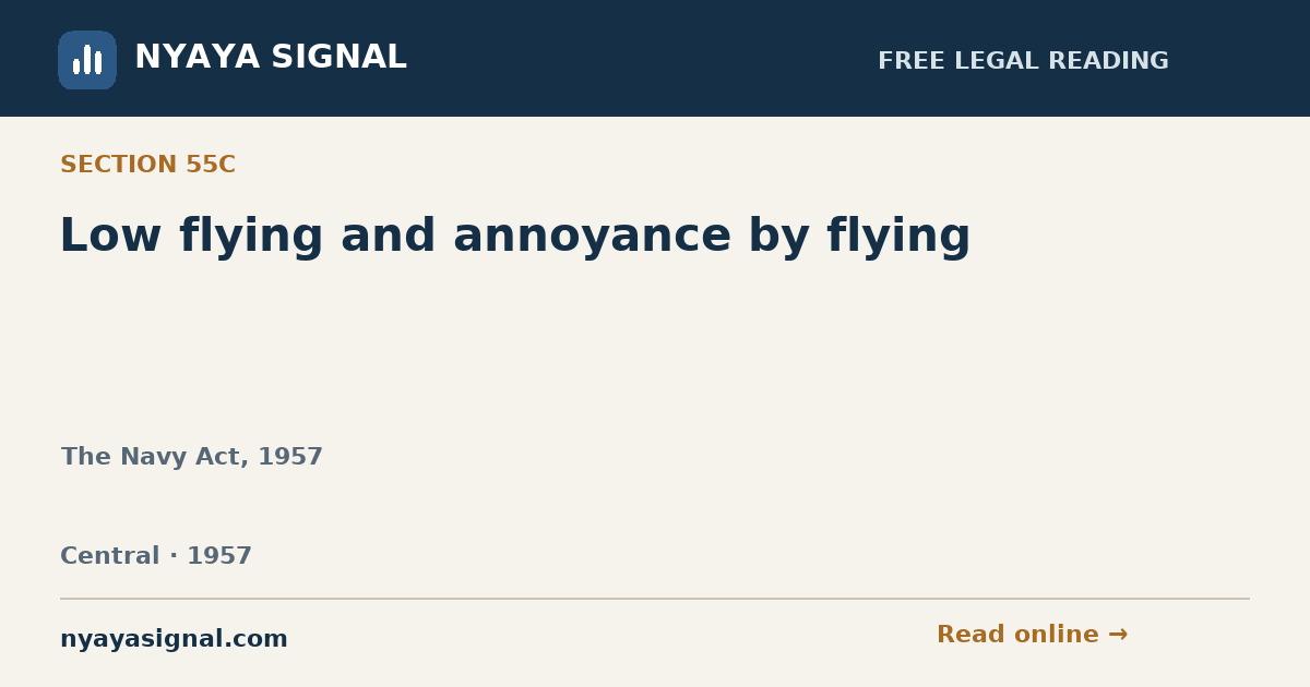 Section 55C — Low flying and annoyance by flying | The Navy Act, 1957 | NYAYA SIGNAL