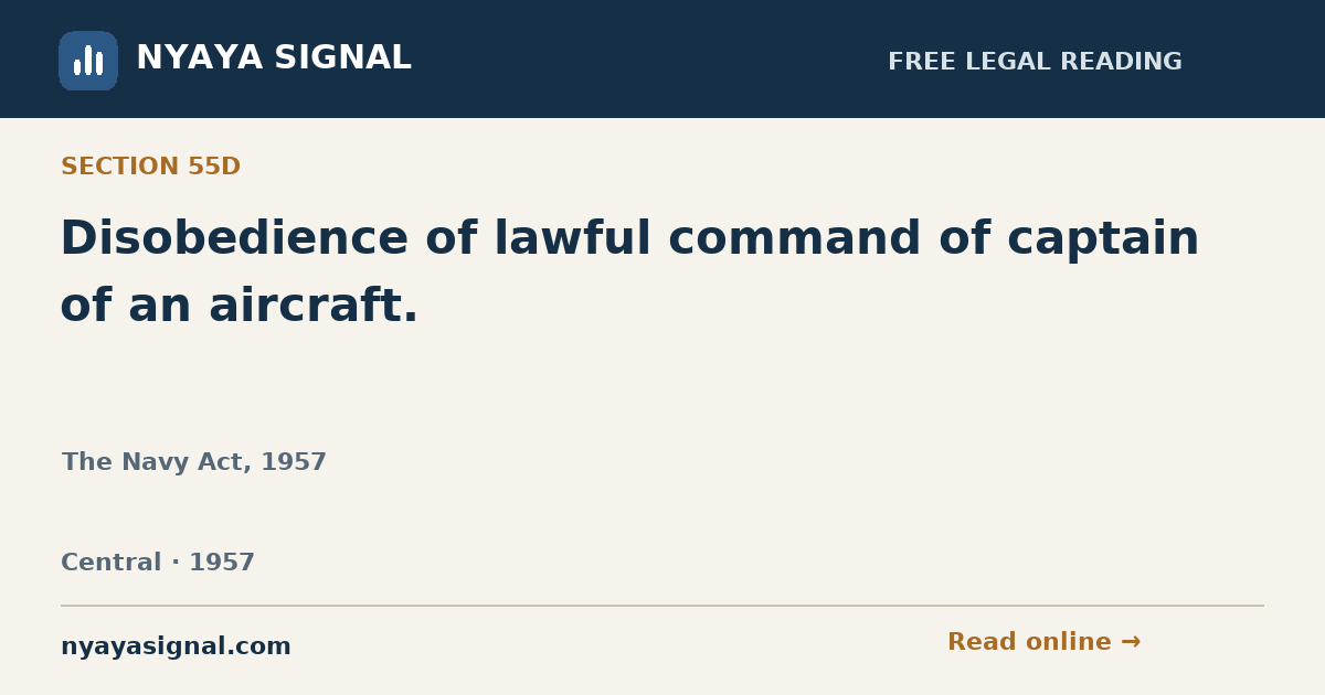 Section 55D — Disobedience of lawful command of captain of an aircraft. | The Navy Act, 1957 | NYAYA SIGNAL