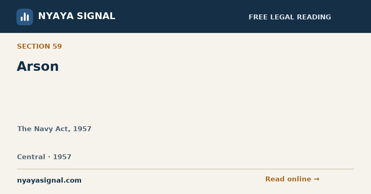 Section 59 — Arson | The Navy Act, 1957 | NYAYA SIGNAL