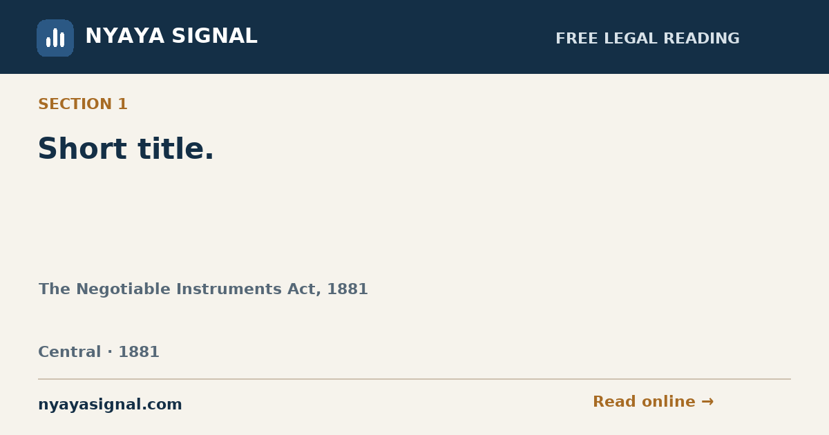 Section 1 — Short title. | The Negotiable Instruments Act, 1881 | NYAYA SIGNAL