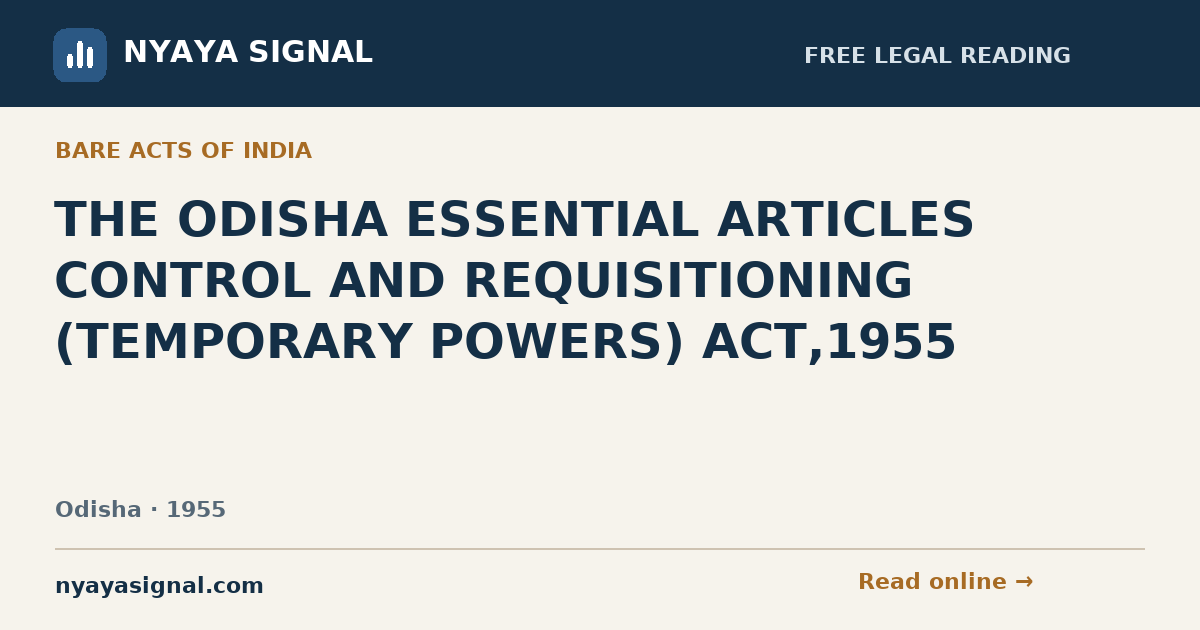 THE ODISHA ESSENTIAL ARTICLES CONTROL AND REQUISITIONING (TEMPORARY POWERS) ACT,1955 | NYAYA SIGNAL