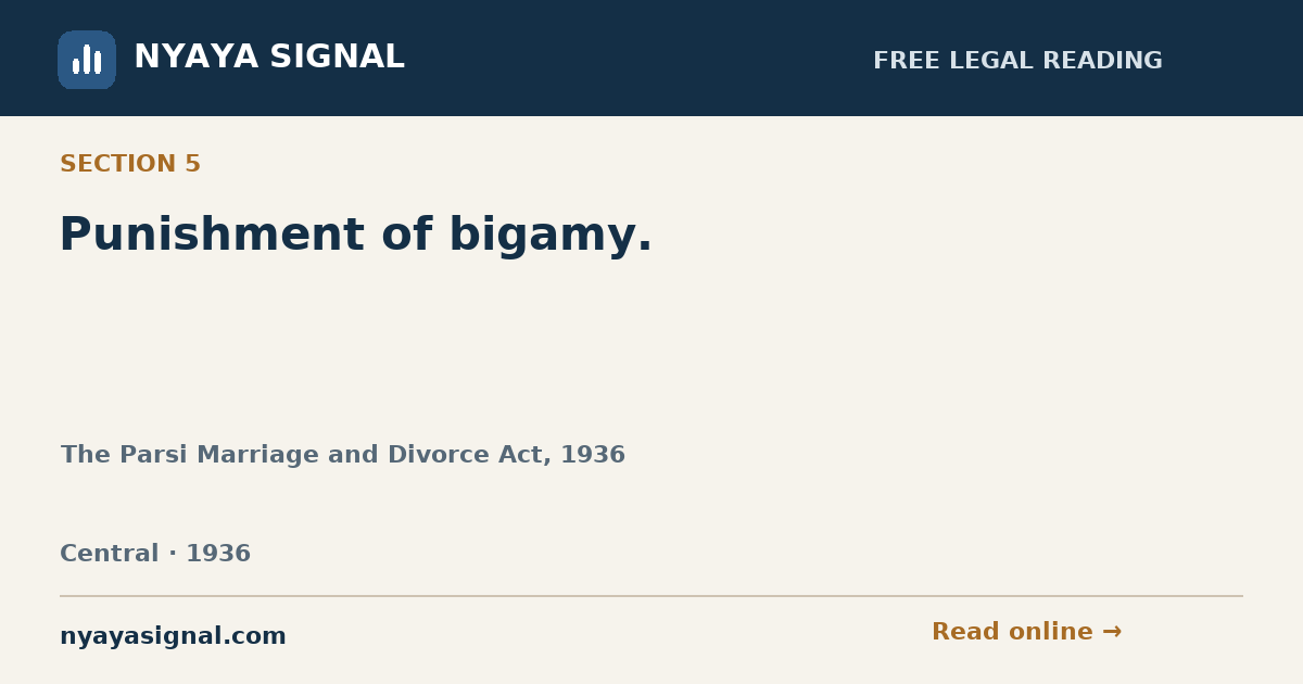 Section 5 — Punishment of bigamy. | The Parsi Marriage and Divorce Act, 1936 | NYAYA SIGNAL