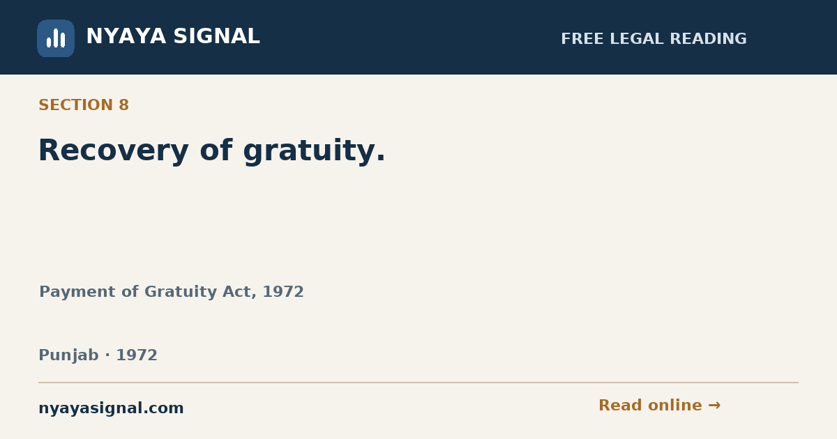 Section 8 — Recovery of gratuity. | Payment of Gratuity Act, 1972 | NYAYA SIGNAL